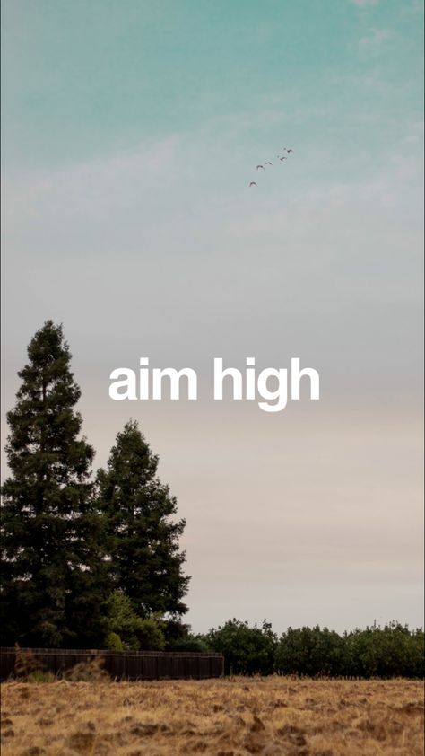 Phone background Aim High Wallpaper, High Wallpaper, Inspirational Phone Wallpaper, Aim High, Phone Background, Phone Backgrounds, Phone Wallpapers, Phone Wallpaper, Lockscreen Screenshot