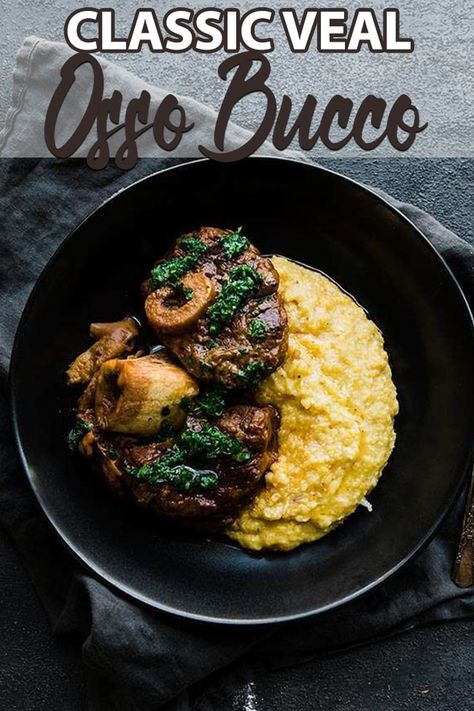 Veal Osso Bucco Recipe with Gremolata - If you're looking for a delicious weeknight meal that is full of comfort then be sure to try this osso bucco recipe made with veal and served with a traditional gremolata. #veal #ossobucco #italian #meat Oxtail Osso Bucco, Osso Bucco With Polenta, Osso Bucco Recipe Veal, Veal Osso Bucco Recipe Slow Cooker, Osso Bucco Recipe Dutch Oven, Best Osso Bucco Recipe, Osobuco Recipe, Osso Bucco Recipe Slow Cooker, Veal Osso Bucco Recipe