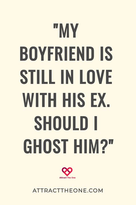 "My boyfriend is still in love with his ex. Should I ghost him?" When He Loves Someone Else, He Loves Someone Else, Loves Someone Else, Complex Emotions, Moving On After A Breakup, Rebound Relationship, Breakup Advice, Still In Love, Your Boyfriend