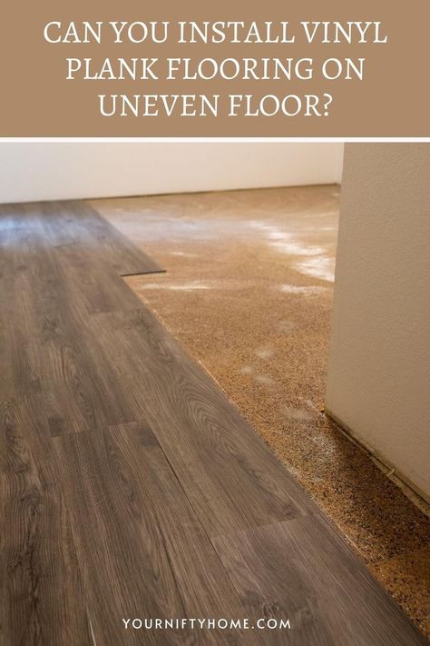 How To Install Luxury Vinyl Flooring, Installing Lvp Flooring, How To Install Lvp Flooring, Best Flooring For Uneven Floors, Level Floors In Old House, Uneven Floor Solutions, Flooring For Uneven Floors, Lvp Transitions, Laminate Vinyl Plank Flooring