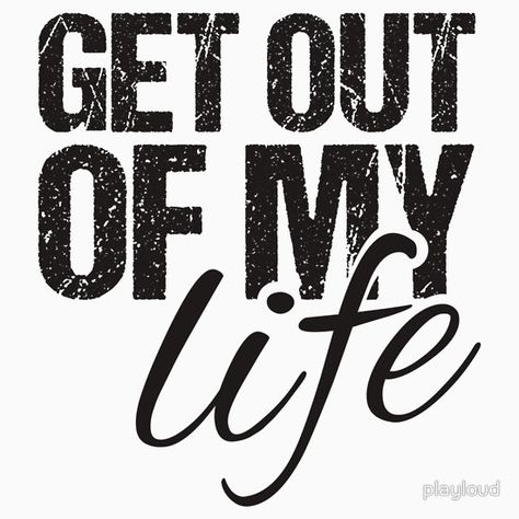 Get out of my life#breakup #breakingup #heartbreak #divorce #heart #cheating #tshirt #ex #single Marriage Connection, Get Out Of My Life, Eurovision 2022, Messy Life, Soulmate Quotes, My Strength, The Feels, T B, Encouragement Quotes