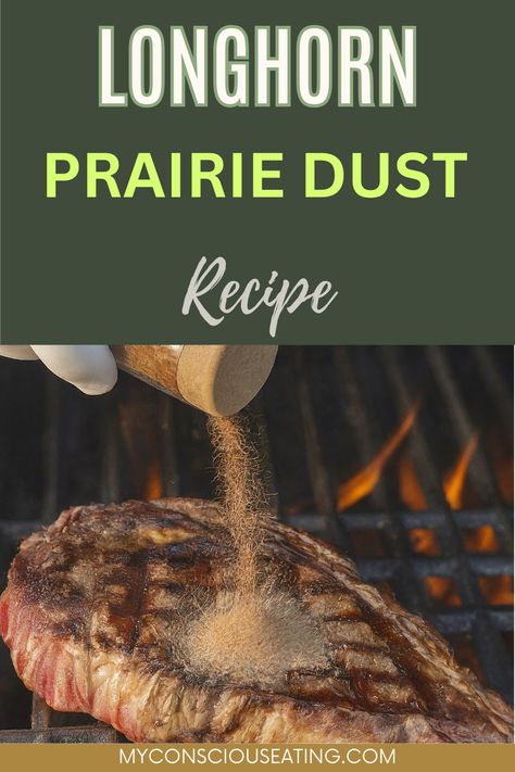 Prairie dust sprinkled on a steak Longhorn Prairie Dust Recipe, Prairie Dust Seasoning, Longhorn Steak Seasoning, Copycat Longhorn, Prairie Dust, Cornish Hen Recipe, Roasted Sprouts, Meat Rubs, Grilled Meats