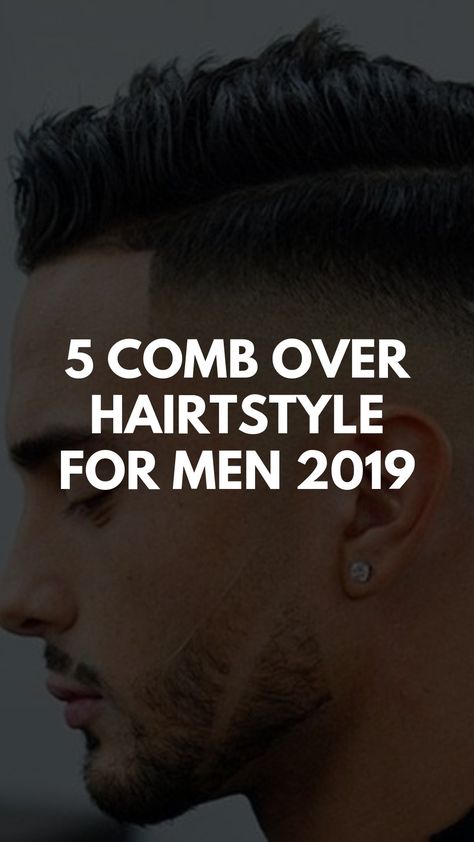 5 Comb Over Hairstyles For Men 2019 – LIFESTYLE BY PS Men Comb Over Hairstyle, Mens Comb Over Fade, Mens Comb Over Haircut, Comb Over Men, Comb Over Styles, Comb Over Fade Haircut, Hairstyle Trending, Combover Hairstyles, Short Comb Over