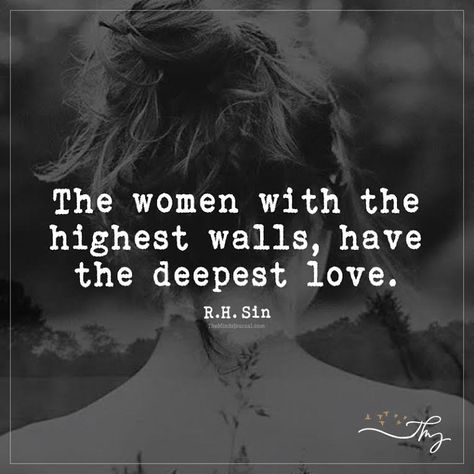 The Women with the highest walls The Minds Journal, Minds Journal, Woman Quotes, Meaningful Quotes, Great Quotes, Beautiful Words, True Quotes, Quotes Deep, Relationship Quotes