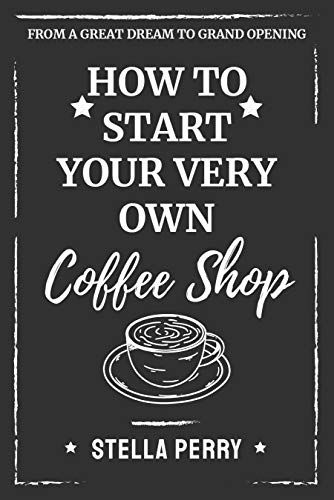 #Book Review of #FromaGreatDreamtoGrandOpening from #ReadersFavorite Reviewed by Diana Lopez for Readers' Favorite Open A Coffee Shop, Coffee Shop Business Plan, Starting A Coffee Shop, Mobile Coffee Shop, Coffee Trailer, Opening A Coffee Shop, Coffee Shop Business, Bookstore Cafe, Wine Book