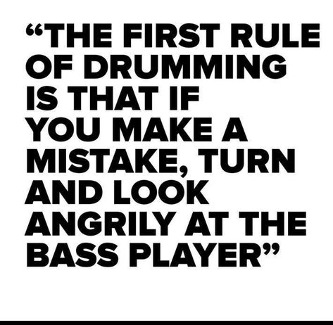 Bassist Quotes, Drummer Humor, Bass Quotes, Drummer Quotes, Drums Quotes, Drums Girl, Musician Humor, Band Jokes, Music Jokes