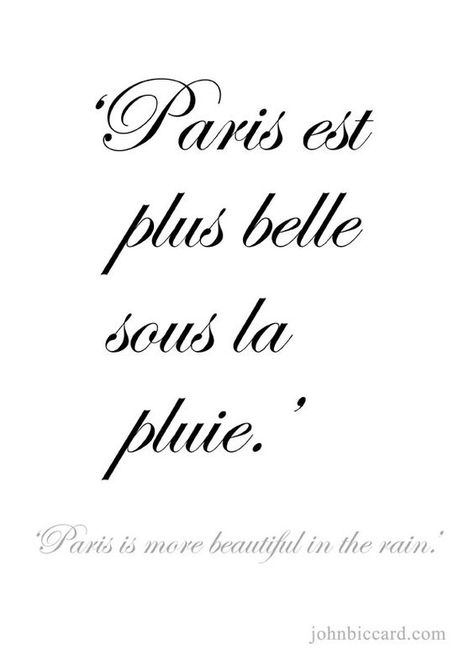 ~••✿✦ᶫᵒᵛᵉ✦✿••~ Paris Sayings, French Quotes About Life, Rain Paris, French Sayings, Rain Beautiful, Quotes French, French Love Quotes, French Words Quotes, Paris Quotes