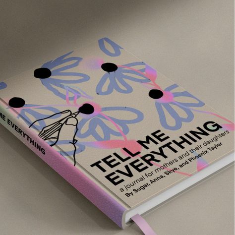 As a mother, Sugar Taylor has amassed a great deal of wisdom and love wants to pass down to her children. She has three lovely daughters, and with each of them, shares a Mommy and Me Journal. This is a judgement - free zone for them to tell or ask anything, and get a response. Each one is filled with memories in their own handwriting. Watch your daughters grow as the years go by and you keep your journals up. They will have this forever to pass down to their children. This journal, Tell Me Every Mommy And Me Journal, Notebook Cover Design Creative, Everything Journal, Tell Me Everything, Me Journal, Dream Book, Ask Me Anything, Inspirational Books, Book Cover Design