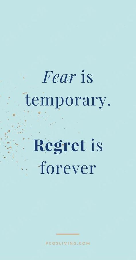 Fear is temporary. Don't miss out on something great because you are scared. Go after what you want! Regret isn't worth it! @PCOSLiving // Quotes about regret // Quotes about fear // Quotes about success // Take a leap  ... more Regret Nothing Quotes, Do Not Live In Fear Quotes, Feel The Fear And Do It Anyway Quotes, Facing Fear Quotes, Fear Quotes Motivation, No Fear Quotes, Quotes About Regret, Quotes About Fear, Regret Quotes