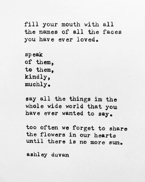 Ashley Duvan Poetry 🦋 on Instagram: “when someone i love dies, i have found comfort in knowing that no things were ever left unsaid. because you never have to guess with me. if…” Poetry About Liking Someone, Poetry About Losing Someone, Nicole Lyons Poetry, The Saddest Poetry, Heart Wrenching Poetry, You Never, When Someone, Poetry, Quotes