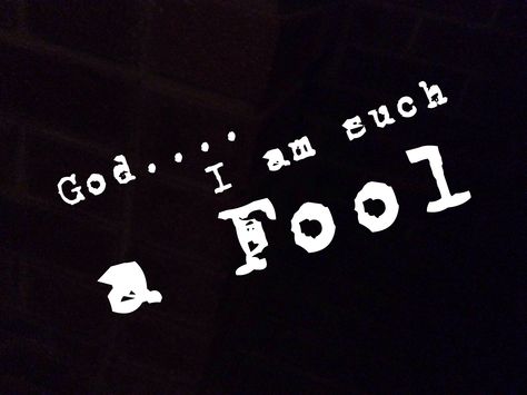 God....I am such a Fool. You Are A Fool Quotes, I'm Surrounded By Fools, I Feel Like A Fool, You Make Me Feel Like A Fool, Fool Quotes, False Hope, Great Love Quotes, Broken Trust, Life Sayings