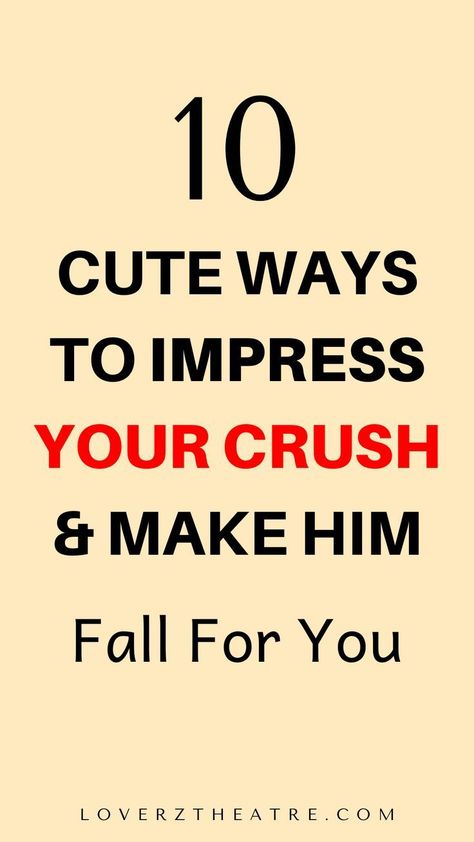 10 cute ways to impress your crush and make him fall for you Power Of Love Quotes, Impress Your Crush, Signs Guys Like You, When Your Crush, Make Him Miss You, Crushing On Someone, Crush Love, Love You Unconditionally, I Like Him