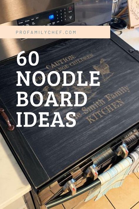 Diy Wooden Projects Noodle Board Decorating Ideas, Noodle Board Ideas, How To Make A Noodle Board For Stove, Noodle Board Designs Diy, Diy Noodle Board How To Make, Stove Covers Wooden Diy, Noodle Board Designs, Noodle Board Sayings, Diy Noodle Board