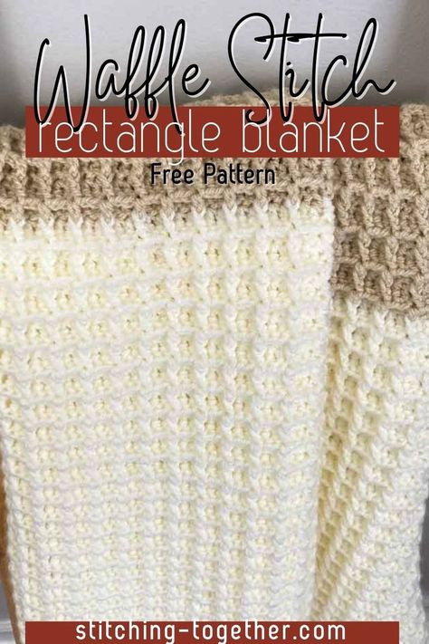 graphic reading "waffle stitch rectangle blanket free pattern" with a picture of a crochet blanket Waffle Stitch Crochet Blanket, Waffle Stitch Blanket, Waffle Stitch Crochet, Crochet Waffle, Yarn Projects Crochet, Crochet Waffle Stitch, Throw Blanket Pattern, Stitch Blanket, Crochet Afghan Patterns Free