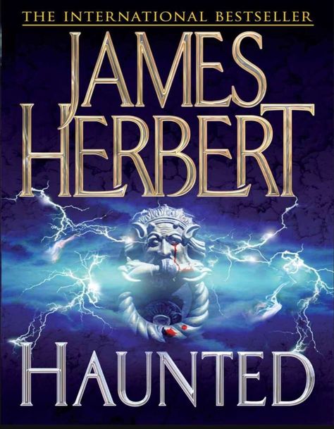 Haunted - James Herbert Haunted Book, James Herbert, The Woman In Black, The Spectre, Scary Books, Night Terror, Paranormal Investigation, Thriller Books, Book Images