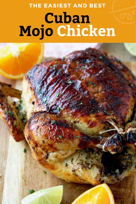 This easy to make Cuban Mojo chicken is marinated with the best fresh homemade Mojo marinade, then roasted until perfectly juicy and golden brown Loaded with lots of great flavor, this Cuban recipe is always a favorite!! #chicken #CubanMojo #dinner Cuban Turkey Recipes, Cuban Mojo Chicken, Mojo Chicken, Mojo Sauce, Cuban Mojo, Whole Chicken Recipes, Roast Chicken Recipes, Cuban Recipes, Recipes Quick