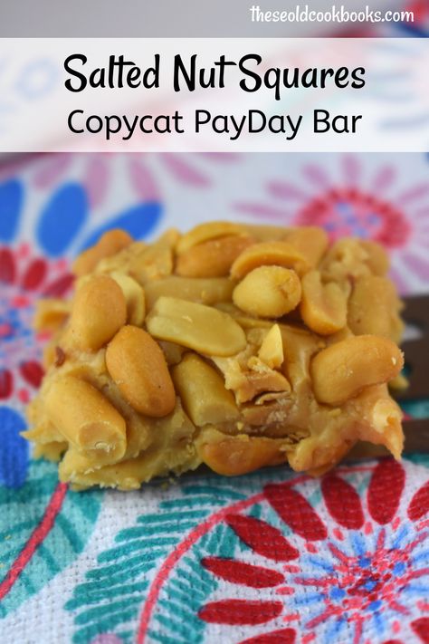 Salted Nut Squares Recipe - These Old Cookbooks Keto Payday Bars Recipe, Payday Bars Recipe, Peanut Squares Recipe, Candy Clusters, Peanuts Butter, No Bake Cookie Recipe, Payday Bars, Peanut Bars, Candy Homemade