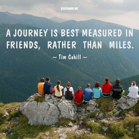 50+ Awesome Traveling With Friends Quotes | PixelsQuote.Net Friends Adventure Quotes, Journey With Friends Quotes, Adventure With Friends Quotes, Trekking Quotes, Travel With Friends Quotes, Traveling With Friends, Cute Inspirational Quotes, Great Escape, Camp Life