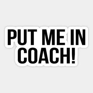 Put me in coach, Team Sports T-Shirt, Soccer Coach, soccer gift, funny coaching Sticker Put Me In Coach, Stickers Harry Potter, Coach Soccer, Chemistry Quotes, Rugby Coaching, Dentist Day, Doctor Stickers, Chemistry Humor, National Doctors Day