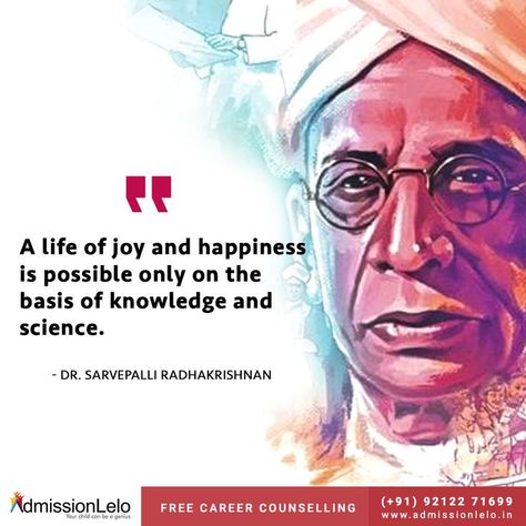 #ThursdayMotivation A life of joy and happiness is possible only on the basis of knowledge and science. - 𝗗𝗿. 𝗦𝗮𝗿𝘃𝗲𝗽𝗮𝗹𝗹𝗶 𝗥𝗮𝗱𝗵𝗮𝗸𝗿𝗶𝘀𝗵𝗻𝗮𝗻 #AdmissionLelo #careergoals #career #MotivationalQuotes #thursdayvibes Dr Sarvepalli Radhakrishnan, Sarvepalli Radhakrishnan, Career Motivation, Thursday Motivation, Career Quotes, Doodle On Photo, Career Goals, Joy And Happiness, Happiness Is