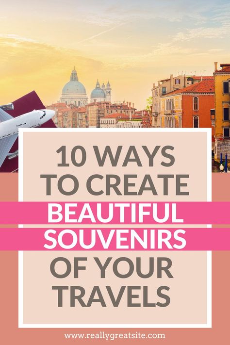 10 Ways to Create Beautiful Souvenirs of Your Travels Travel Momentos Ideas, Vacation Memory Ideas, Things To Create, Vacation Memories, Travel Souvenirs, The Memories, Sentimental Gifts, Travel With Kids, Amazing Things