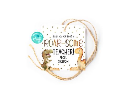 Dino Teacher Appreciation Week Tags | Printable ROAR Summer Thank You Favor Tag, End of Year Gifts for Teacher, Dinosaur Tag, Edit in Corjl Dinosaur Thank You Tags, Gifts For Teacher, Classroom Gifts, Tags Printable, Tag Template, Teacher Appreciation Week, Printable Tags, End Of Year, Teacher Appreciation Gifts