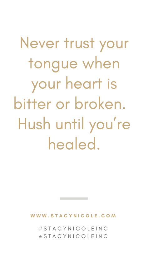 Hold Your Tongue Quotes, Lucy Quotes, Tongue Quote, Bitterness Quotes, Boss Lady Quotes, Health Heal, Spoken Words, Never Trust, Don't Speak