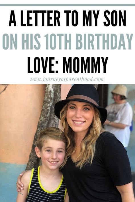 A Letter to my Son on His 10th Birthday - Love Mommy. A letter for my first born as he enters the preteen years. #preteen #10yearold #birthdayletter #birthday #letterfrommom #lettertoson #motherandson 10th Birthday Quotes Son, 10 Year Birthday, A Letter To My Son, Birthday Boy Quotes, Letter To Son, Message To My Son, Mother To Son, Letter To My Son, Son Birthday Quotes