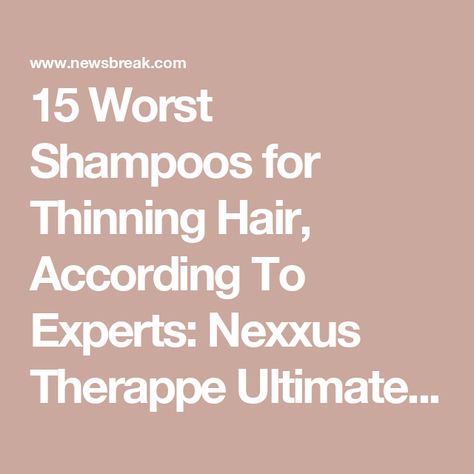 15 Worst Shampoos for Thinning Hair, According To Experts: Nexxus Therappe Ultimate Moisture & More Shampoos For Thinning Hair, Aussie Miracle Moist, Keratin Oil, Dove Shampoo, Violet Shampoo, Shampoo Design, Curl Shampoo, Shampoo For Thinning Hair, Maintaining Healthy Hair