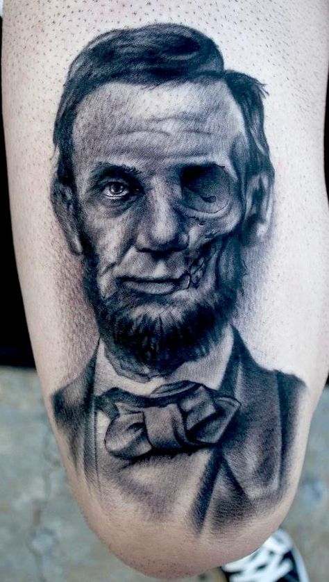 Abraham Lincoln Tattoo, Lincoln Tattoo, Obama Portrait, Skull Reference, Abe Lincoln, Painting Tattoo, Inked Magazine, Human Skull, Get A Tattoo