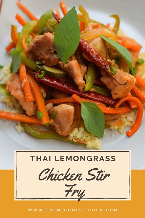 Thai Lemongrass Chicken Stir Fry - The Migoni Kitchen Lemongrass Chicken Stir Fry, Thai Lemongrass Chicken, Asian Beef Stir Fry, Lemon Grass Chicken, Best Stir Fry Recipe, Stir Fried Veggies, Fried Veggies, Lemongrass Chicken, Noodle Stir Fry