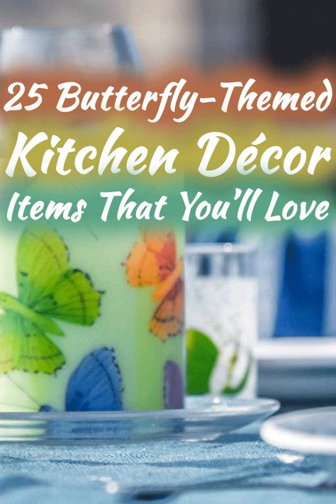 25 Butterfly-Themed Kitchen Décor Items That You’ll Love. Article by HomeDecorBliss.com #HDB #HomeDecorBliss #homedecor #homedecorideas Butterfly Living Room Ideas, Butterfly Apartment Decor, Butterfly Garden Room Decor, Butterfly Kitchen Decor Ideas, Butterfly Bedroom Walmart, Themed Kitchen, Kitchen Decor Themes, Butterfly Theme, Interior Designing