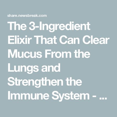 The 3-Ingredient Elixir That Can Clear Mucus From the Lungs and Strengthen the Immune System - NewsBreak Strengthen Lungs, Clear Mucus, Clear Lungs, Pink Lemonade Recipes, Honey Benefits, Homemade Syrup, Refreshing Summer Drinks, Boost Your Immune System, Boost Immune System