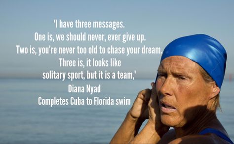 Diana Nyad Diana Nyad Quotes, Diana Nyad, Masters Swimming, Swim Workout, Swimming Women, Fearless Women, Warrior Women, Inspirational Quotes Posters, Boring Life