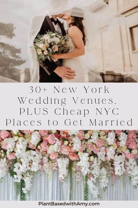 30+ New York Wedding Venues, Including Cheap NYC Places to Get Married - Plant Based with Amy Manhattan Wedding Venues, Wedding Venues Affordable, Nyc Places, New York Wedding Venues, Nyc Wedding Venues, Low Budget Wedding, Manhattan Wedding, Inexpensive Wedding Venues, Places To Get Married