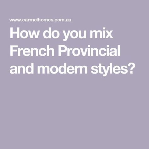 How do you mix French Provincial and modern styles? Modern French Provincial Interior Design, Modern French Provincial Bedroom, French Provincial Interior, French Provincial Interior Design, French Provincial Modern, French Provincial Bedroom, Modern French Provincial, Modern Provincial, French Provincial Design