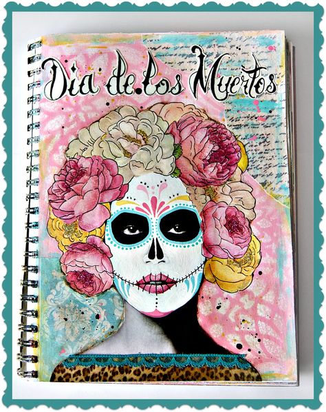 Day of the Dead Art Journal page - Scrapbook.com Ks3 Art, Textiles Sketchbook, Gcse Art Sketchbook, Frida Art, Day Of The Dead Art, Teen Art, Halloween Arts And Crafts, Class 11, Mexico Art