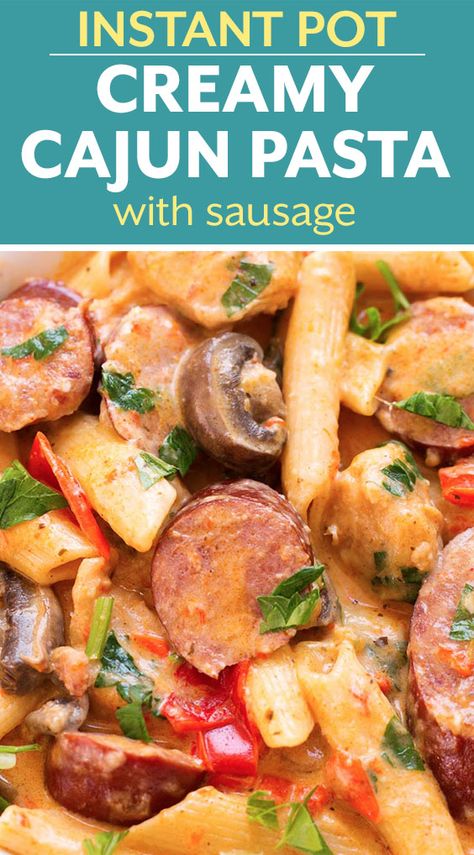 Instant Pot Creamy Cajun Pasta, Creamy Cajun Chicken Instant Pot, Andouille Sausage Recipes Instant Pot, Sausage Fajita Pasta, Instant Pot Andouille Sausage Recipes, Ninja Foodi Pasta Recipes, Instant Pot Cajun Chicken Pasta, Instant Pot Kielbasa Recipes, Tony Chachere Recipes