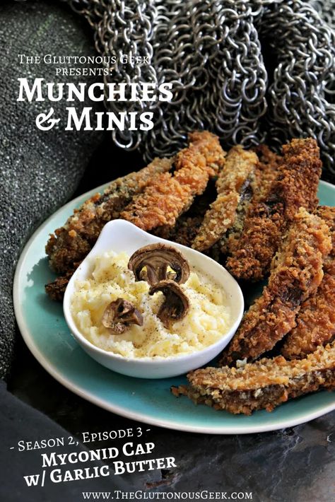 Munchies & Minis | Myconid Cap w/Garlic Butter | The Gluttonous Geek Dragon Recipe, Mushroom Fries, Game Night Food, Medieval Recipes, Savory Pies Recipes, Geek Food, Game Food, Halloween Food For Party, Honey Garlic