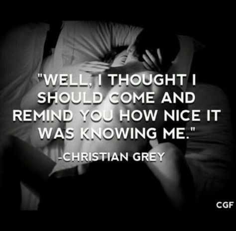 FSOG'S QUOTE Hot Quotes For Him, 50shades Of Grey, Shades Quotes, Fifty Shades Quotes, Shade Quotes, Christian Gray, Dakota Johnson And Jamie Dornan, Grey Quotes, Fifty Shades Movie