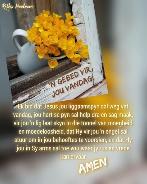 Gebed Gebede Vir Gesondheid, Gebed Vir Gesond Word, Afrikaans Quotes, Goeie More, Bible, Collage, Van, Quotes, Quick Saves