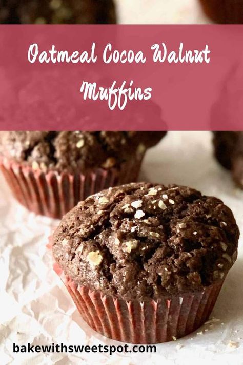 Oatmeal Cocoa Walnut Muffins - Bake with Sweetspot Oatmeal Easy Recipes, Cocoa Muffins, Muffins Oatmeal, Oatmeal Breakfast Muffins, Oatmeal Raisin Cookies Healthy, Tasty Sweets, Brunch Bake, Oatmeal Muffin Recipes, Walnut Muffins