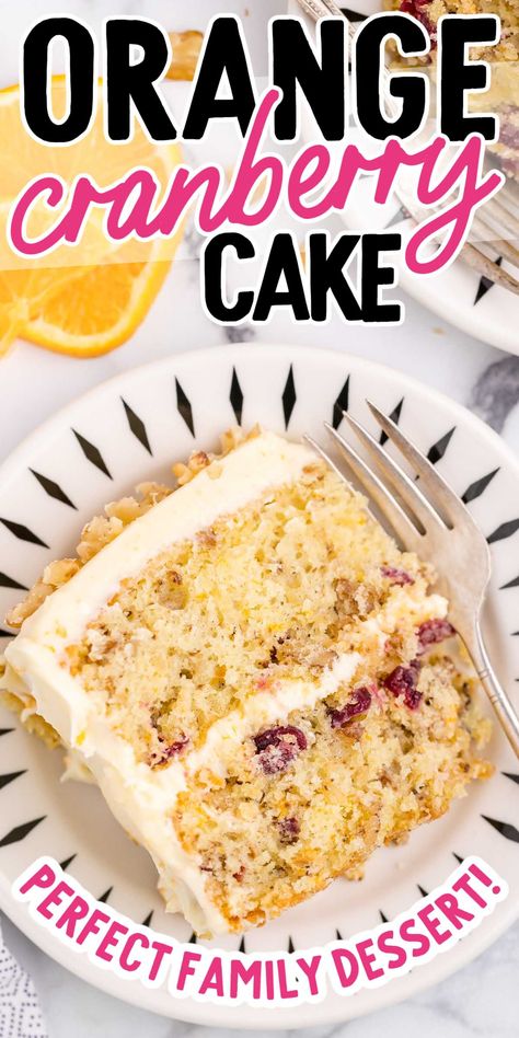 Orange Cranberry Cake Orange Cranberry Cake, Orange Tart, Cranberry Orange Cake, Hummingbird Cake Recipes, Candied Orange Slices, Cranberry Dessert, Cranberry Cake, Family Desserts, Seasonal Desserts