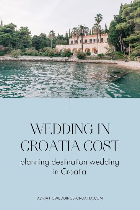 Wedding In Croatia, Croatia Wedding Venues, Budget Destination Wedding, Wedding Planning Budget, Island Wedding Dresses, Irish Themed Weddings, Destination Wedding Budget, Croatian Wedding, Croatia Wedding