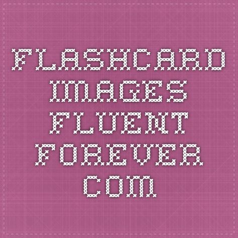 flashcard images - fluent-forever.com Fluent Forever, Forever Book, Different Languages, Word List, Books