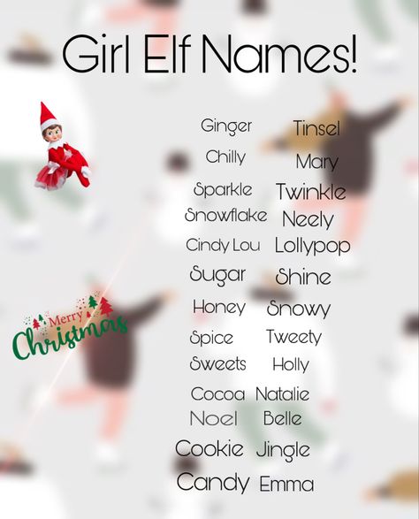 Elf On The Shelf Names Girl, My Elf Name, Elf Name Ideas, Elf On Shelf Names, Girl Elf Names, Elf On The Shelf Names, Elf On Shelf Notes, Girl Elf On The Shelf, Besties Christmas