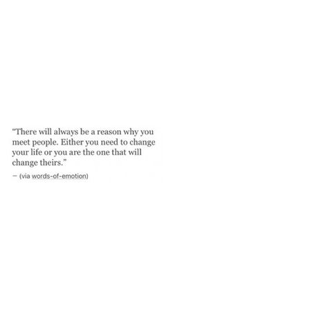 You Meet People For A Reason, Quotes About Meeting People, Dear Self, Insightful Quotes, Meet People, People Quotes, For A Reason, Reason Why, Poetry Quotes