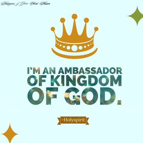 I'M AN AMBASSADOR OF THE KINGDOM OF GOD 😇 God’s Kingdom, Kingdom Minded, Moving Mountains, Kingdom Of God, Kingdom Come, Bible Motivation, Bible Devotions, Move Mountains, The Kingdom Of God