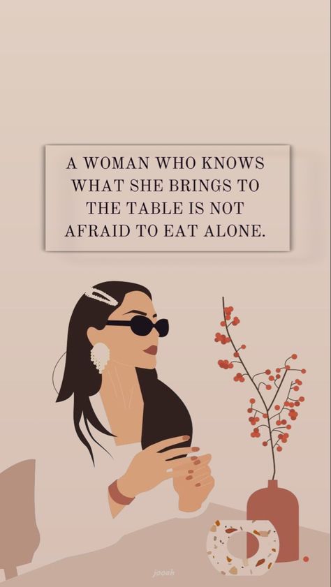 Independent Women Quotes Wallpaper, If You Want Her Show Her Quotes, Strong Independent Woman Wallpaper, Imagine The Woman You Want To Be, Woman Illustration Quotes, Build The Life You Want, Becoming Her Quotes, Strong Independent Woman Aesthetic, Independent Women Quotes Aesthetic