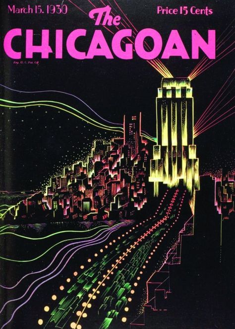 Published from June 1926-April 1935, The Chicagoan is a tiny footnote in magazine history, noteworthy mostly for its intentional mimicry of The New Yorker. By highlighting its literary and artistic greatness, the title attempted to counter Chicago’s thuggish reputation established by Al Capone and c Art Deco Graphics, Chicago Poster, 13 March, Chicago History, My Kind Of Town, Art Deco Posters, The Windy City, Old Magazines, Catherine Deneuve